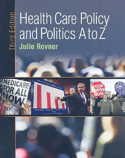 Health Care Policy and Politics A to Z (English, Julie Rovner)