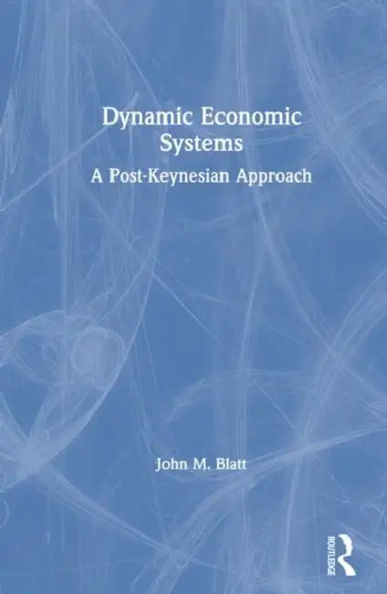 Dynamic Economic Systems (English, John M. Blatt)