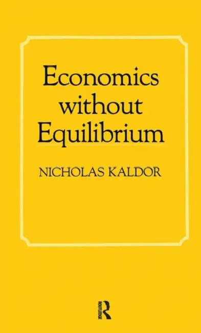 Economics Without Equilibrium (English, Kaldor Nicholas)