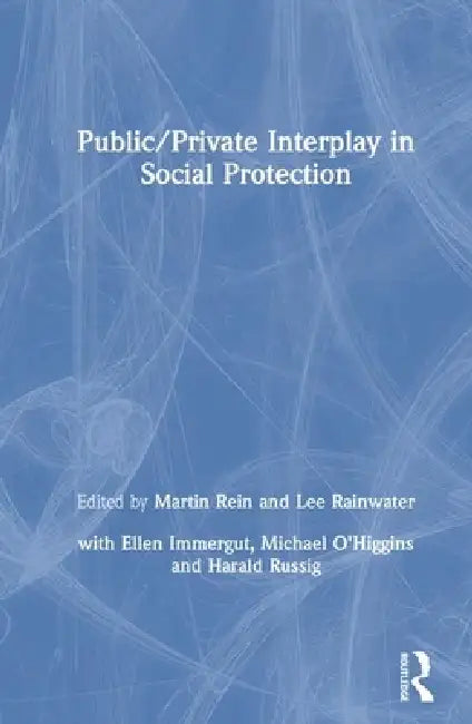 Public/Private Interplay in Social Protection (English, Martin Rein | Lee Rainwater)