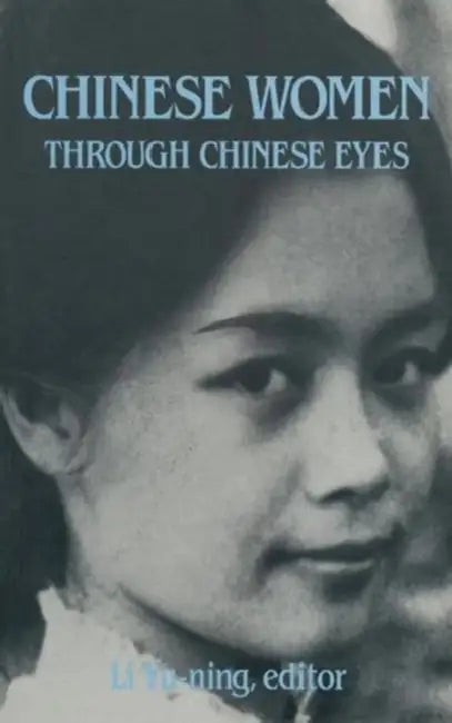 Chinese Women Through Chinese Eyes (English, Li Yu-Ning)