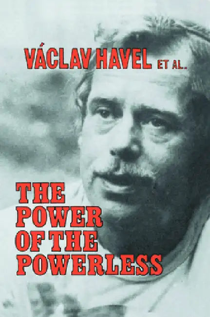 The Power of the Powerless (English, Vaclav Havel | John Keane)