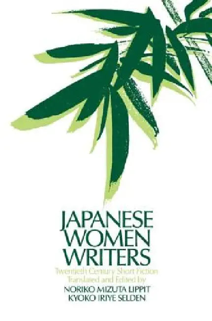 Japanese Women Writers (English, Noriko Mizuta Lippit | Kyoko Iriye Selden)