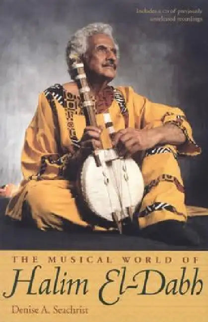 The Musical World of Halim El-Dabh [With CD] (English, Seachrist)
