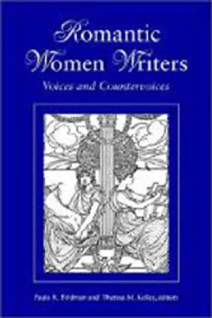 Romantic Women Writers (English, Paula R. Feldman | Theresa M. Kelley)