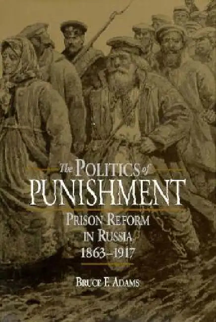 The Politics of Punishment (English, Bruce F. Adams)