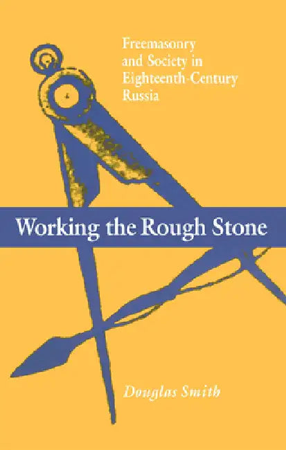 Working the Rough Stone (English, Douglas Smith)