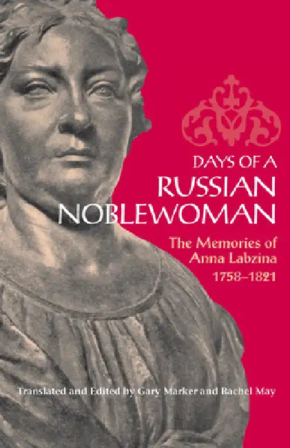 Days of a Russian Noblewoman (English, Anna Labzina)