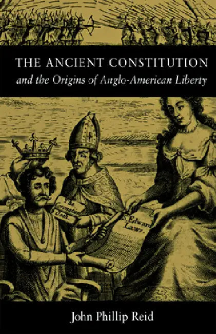 The Ancient Constitution (English, John Phillip Reid)