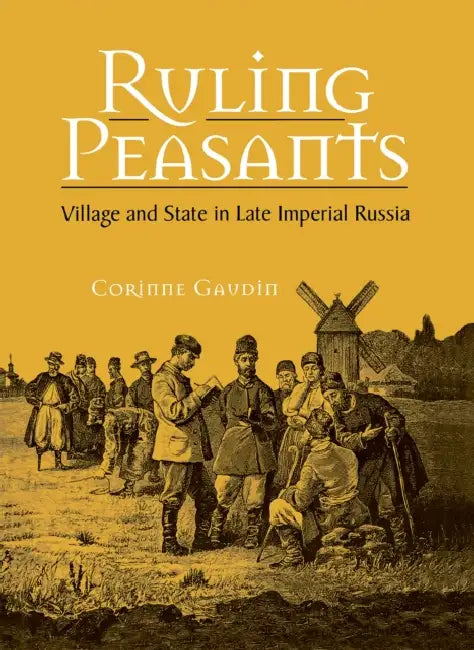 Ruling Peasants (English, Corinne Gaudin)