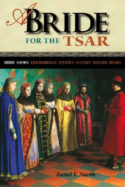 A Bride for the Tsar (English, Russell E. Martin)