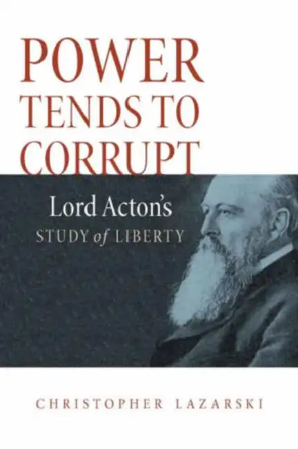 Power Tends To Corrupt (English, Christopher Lazarski)