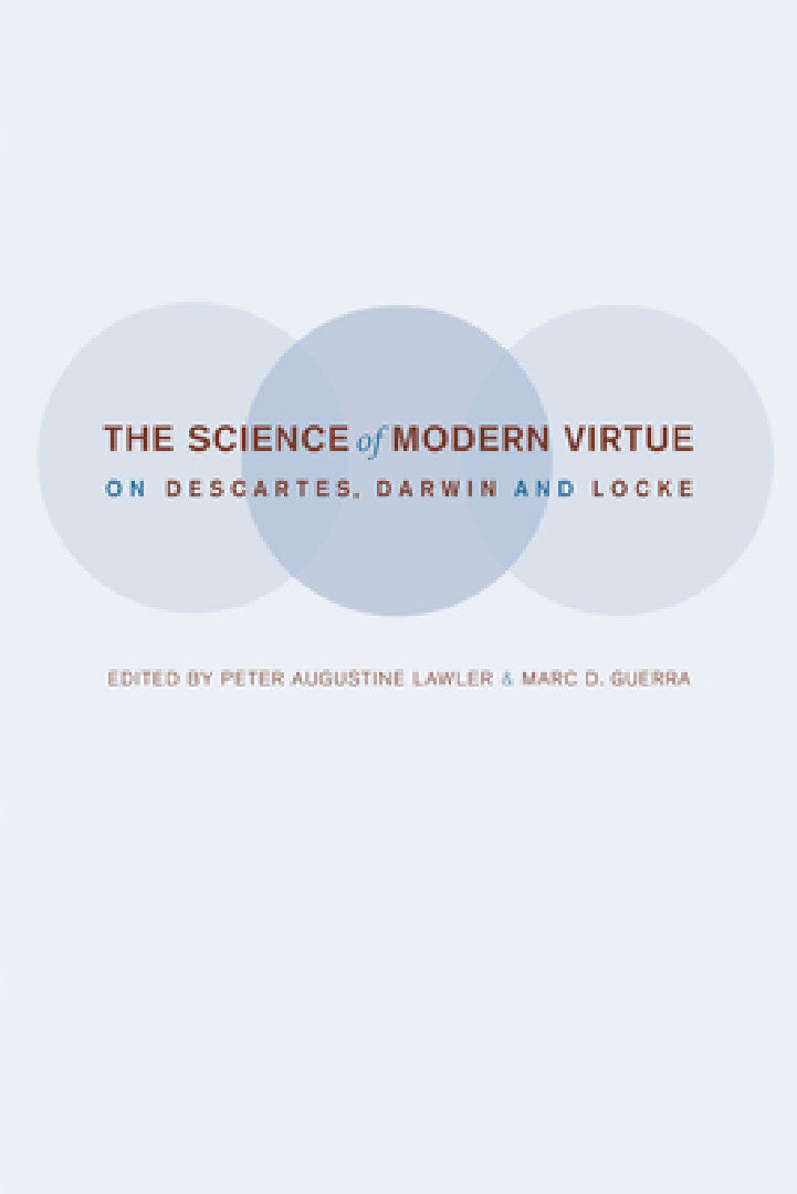 The Science of Modern Virtue (English, Peter Lawler | Marc Guerra)
