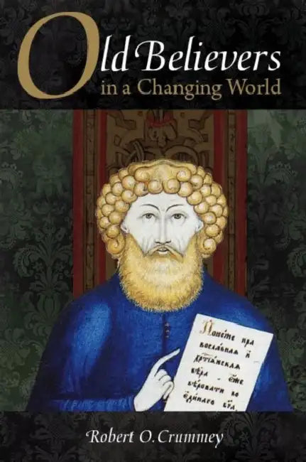 Old Believers in a Changing World (English, Robert Crummey)