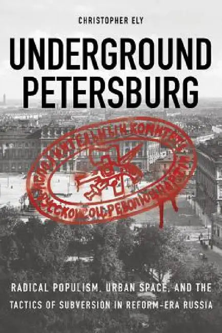 Underground Petersburg (English, Christopher Ely)