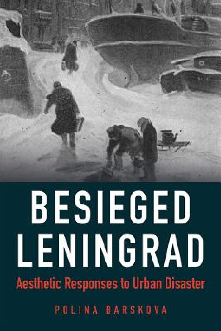 Besieged Leningrad (English, Polina Barskova)
