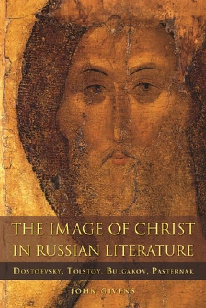 The Image of Christ in Russian Literature (English, John Givens)