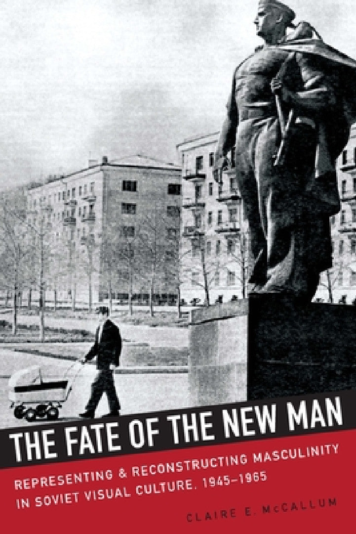 The Fate of the New Man (English, Claire McCallum)
