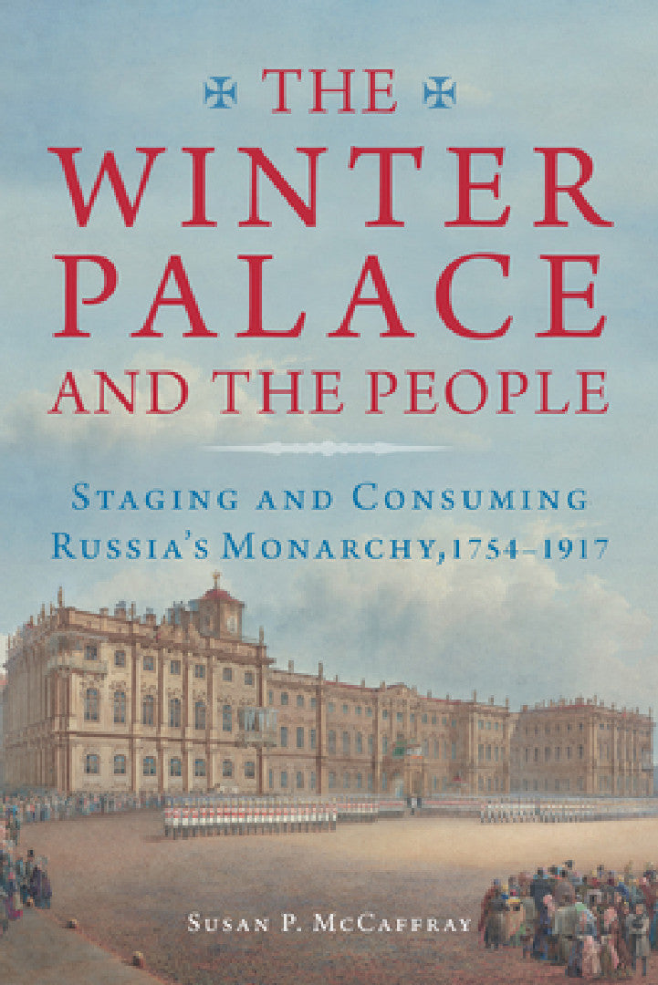 The Winter Palace and the People (English, Susan McCaffray)