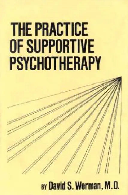 Practice Of Supportive Psychotherapy (English, David S. Werman)