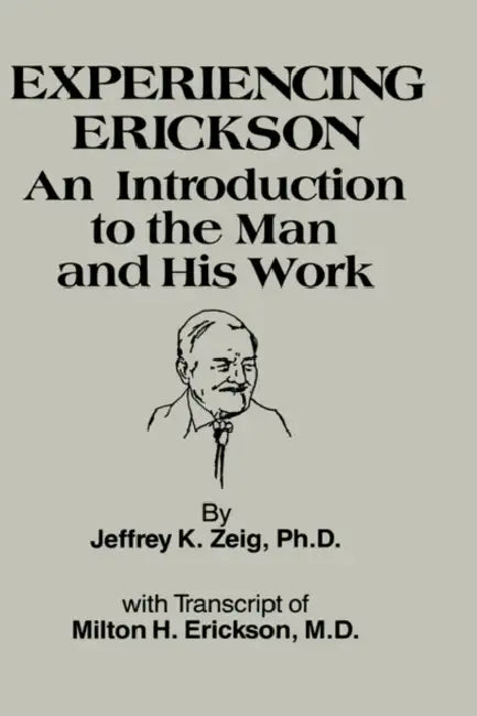 Experiencing Erikson (English, Jeffery K. Zeig)
