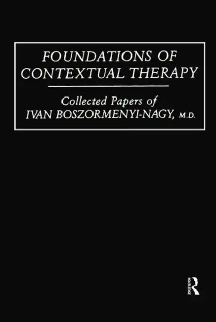 Foundations of Contextual Therapy (English, Ivan Boszormenyi-Nagy)