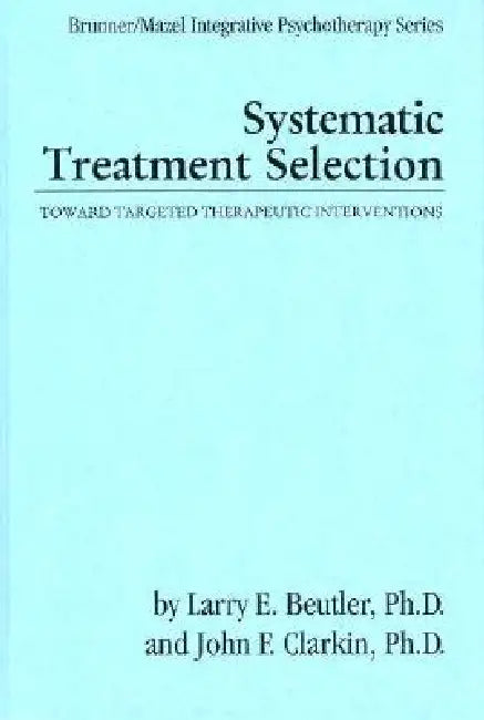 Systematic Treatment Selection (English, Larry E. Beutler | John F. Clarkin)