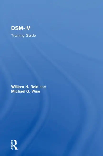 DSM-IV Training Guide (English, William H. Reid | Michael G. Wise)