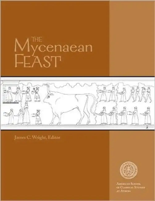 The Mycenaean Feast (English, James C. Wright)