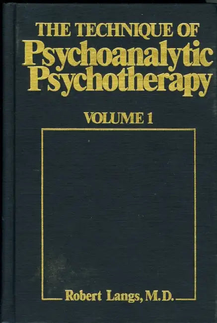 The Technique of Psychoanalytic Psychotherapy (English, Robert J. Langs)