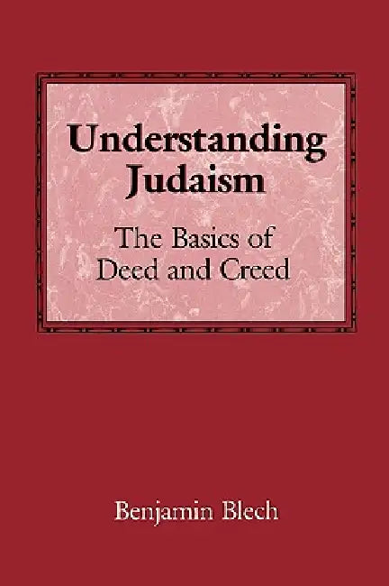 Understanding Judaism (English, Benjamin Blech)