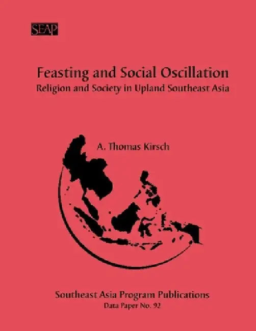 Feasting and Social Oscillation (English, A. Thomas Kirsch)
