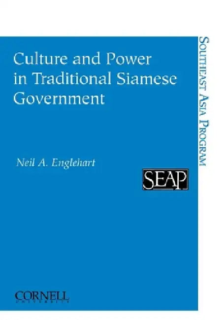 Culture and Power in Traditional Siamese Government (English, Neil a. Englehart)