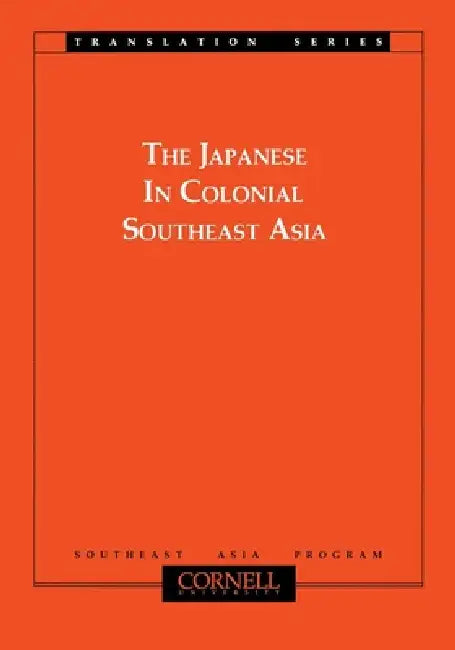 Japanese in Colonial Southeast Asia (English, Takashi Shiraishi | Saya S. Shiraishi)