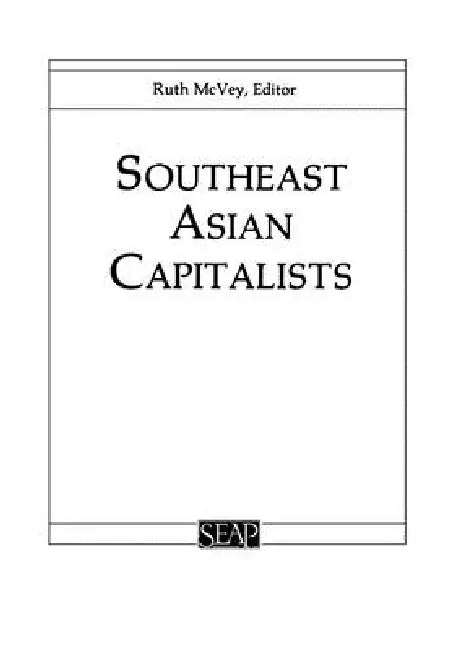 Southeast Asian Capitalists (English, Ruth T. McVey)