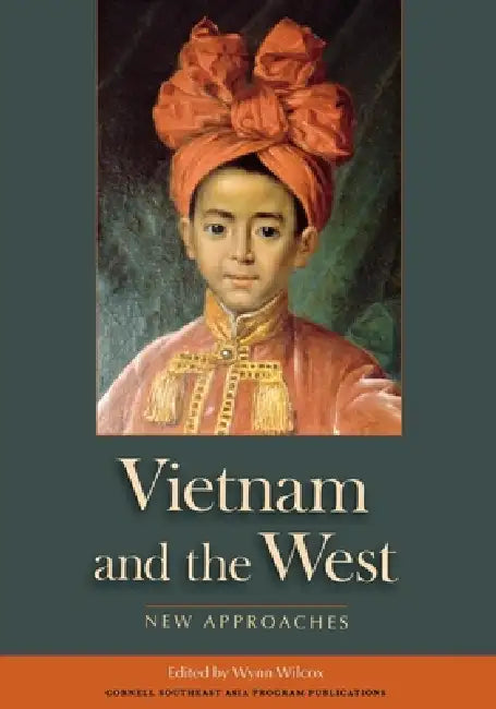 Vietnam and the West (English, Wynn Wilcox)