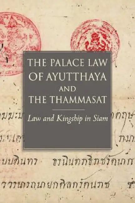 The Palace Law of Ayutthaya and the Thammasat (English, Chris Baker | Pasuk Phongpaichit)
