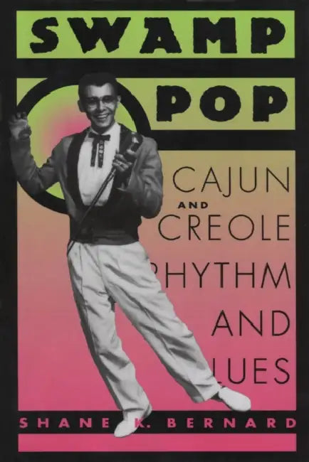 Swamp Pop (English, Shane K. Bernard)