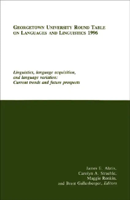 Georgetown University Round Table on Languages and Linguistics (GURT) 1996 (English, James E. Alatis)
