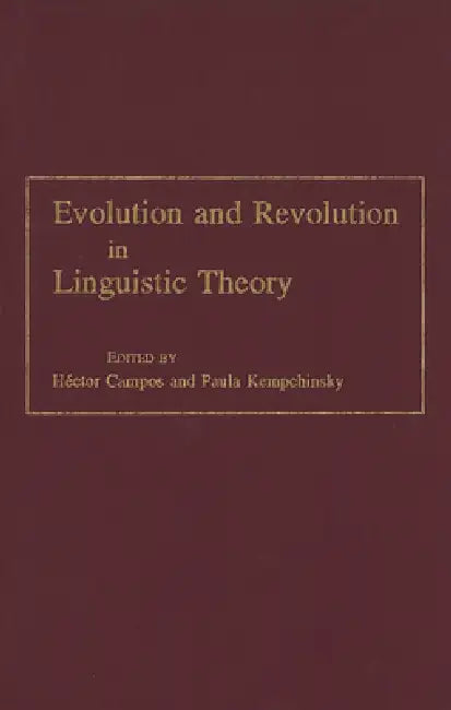 Evolution and Revolution in Linguistic Theory (English, Héctor Campos | Héctor Campos | Luigi Burzio)