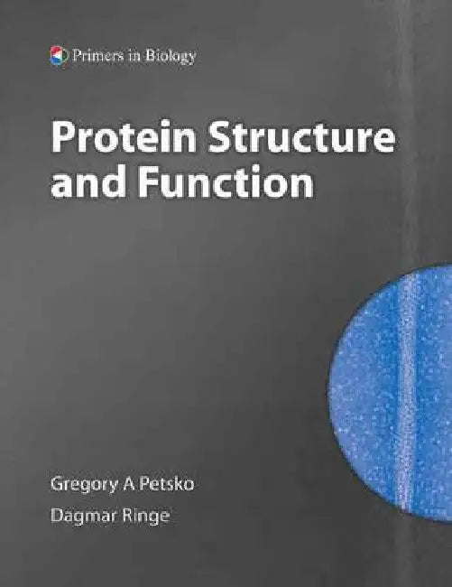 Protein Structure and Function (English, Gregory A. Petsko | Dagmar Ringe)