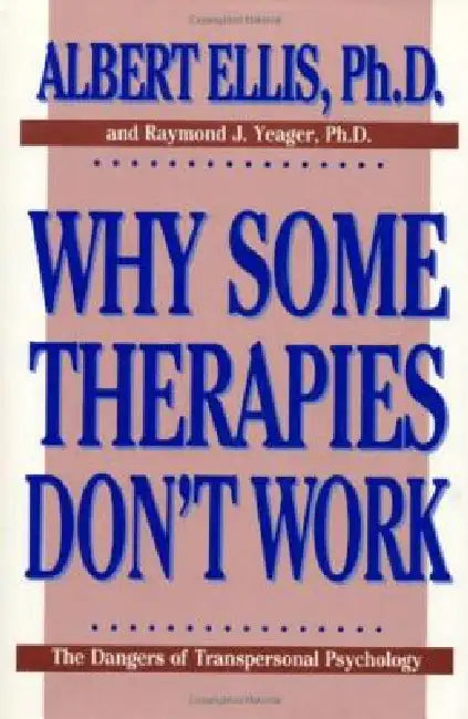 Why Some Therapies Don't Work (English, Raymond J. Yeager | Albert Ellis)