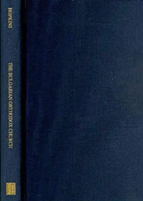 The Bulgarian Orthodox Church (English, James Hopkins)