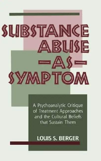 Substance Abuse as Symptom (English, Louis S. Berger)