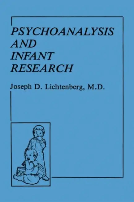 Psychoanalysis and Infant Research (English, Joseph D. Lichtenberg)