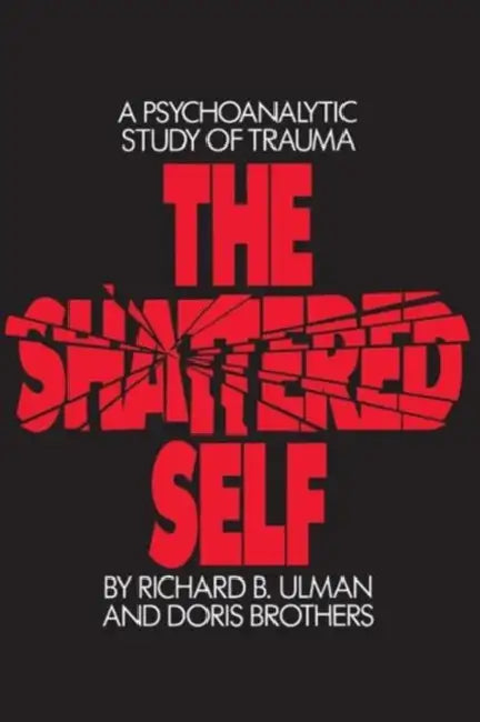 The Shattered Self (English, Richard B. Ulman | Doris Brothers)
