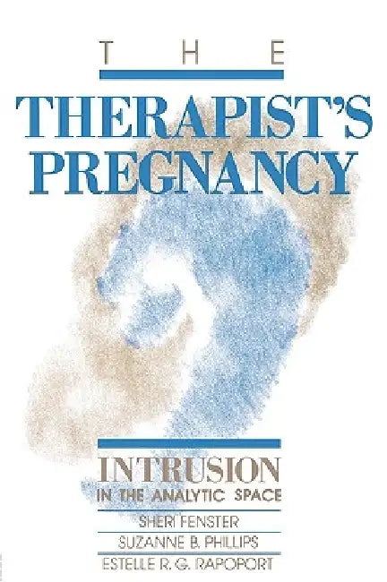 The Therapist's Pregnancy (English, Fenster Sheri | Suzanne B. Phillips | Estelle R. G. Rapoport)