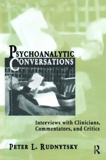 Psychoanalytic Conversations (English, Peter L. Rudnytsky)