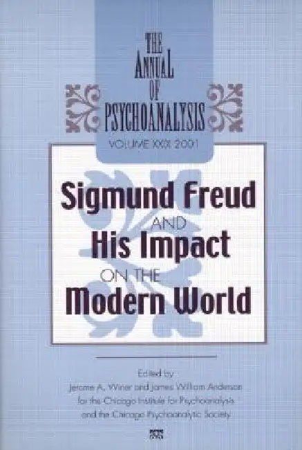 The Annual of Psychoanalysis, V. 29 (English, Jerome A. Winer | James W. Anderson)