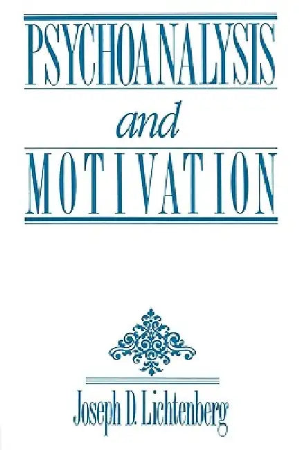 Psychoanalysis and Motivation (English, Joseph D. Lichtenberg)